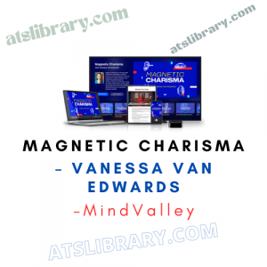 MindValley – Magnetic Charisma – Vanessa Van Edwards