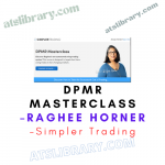 Simpler Trading – DPMR Masterclass – Raghee Horner
