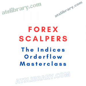 Indices Orderflow Masterclass, The Indices Orderflow Masterclass, The Indices Orderflow Masterclass (Lifetime Updates), The Indices Orderflow Masterclass Course