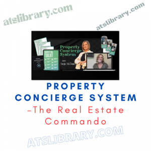 The Real Estate Commando – Property Concierge System
