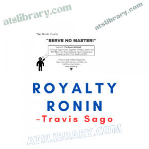 Travis Sago – Royalty Ronin
