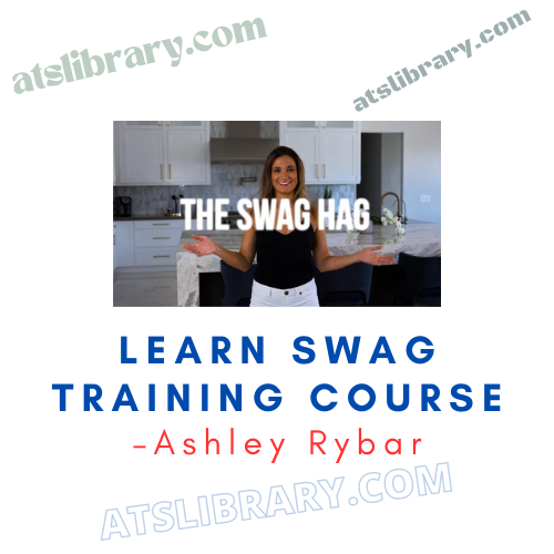 Ashley Rybar – Learn Swag Training Course