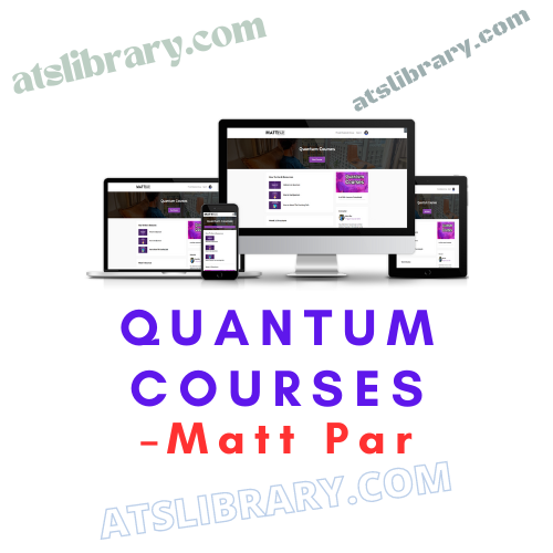 Matt Par – Quantum Courses