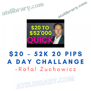 Rafal Zuchowicz – $20 – 52k 20 pips a Day Challange