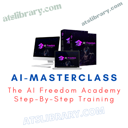 The AI Freedom Academy Step-By-Step Training