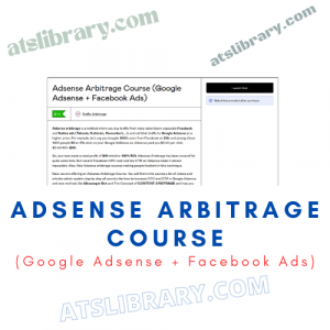 Adsense Arbitrage Course (Google Adsense + Facebook Ads)