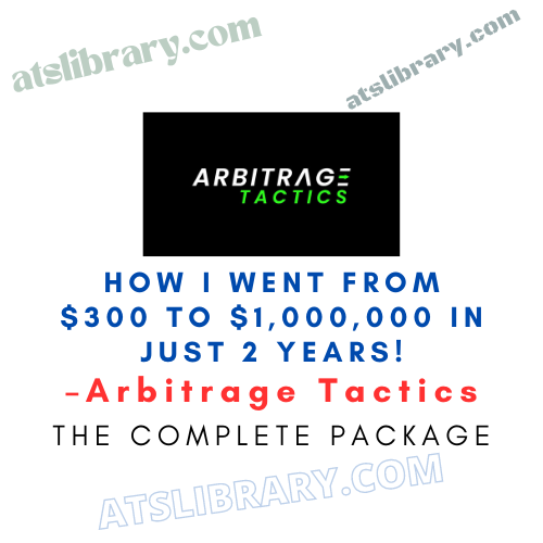 Arbitrage Tactics – How I went from $300 to $1,000,000 in just 2 years!