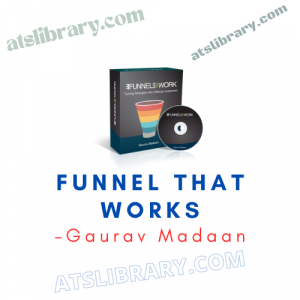Gaurav Madaan – Funnel that Works