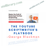 George Blackman – The YouTube Scriptwriter's Playbook