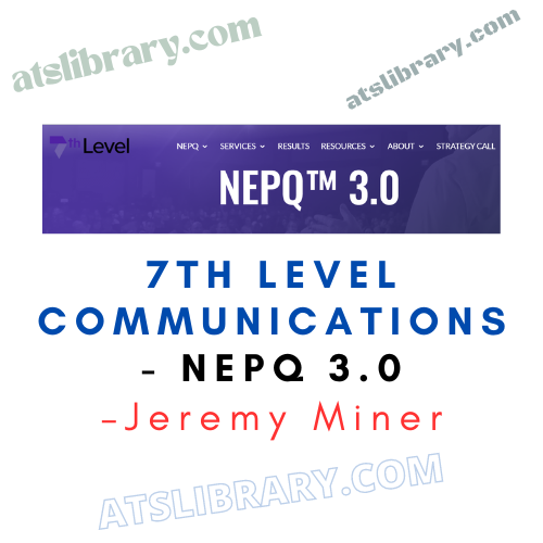 Jeremy Miner – 7th Level Communications - NEPQ 3.0