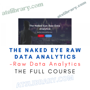Raw Data Analytics – The Naked Eye Raw Data Analytics