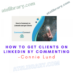 Connie Lund – How to get Clients on LinkedIn by Commenting