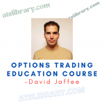 David Jaffee – Options Trading Education Course