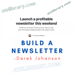 Derek Johanson – Build a Newsletter