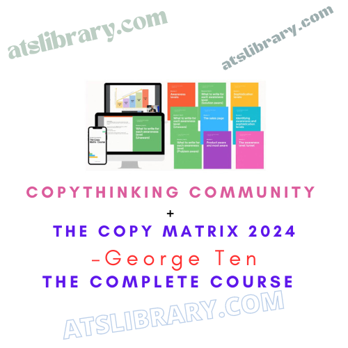 George Ten – CopyThinking Community + The Copy Matrix 2024