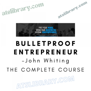 John Whiting – Bulletproof Entrepreneur