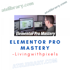 Livingwithpixels – Elementor Pro Mastery