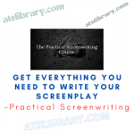 Practical Screenwriting – Get Everything You Need to Write Your Screenplay