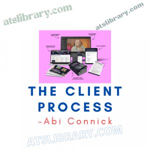 Abi Connick – The Client Process