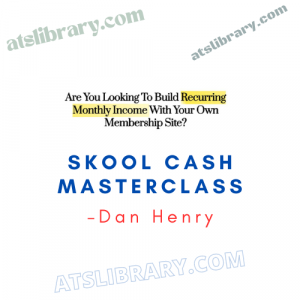 Dan Henry – Skool Cash Masterclass