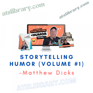 Matthew Dicks – Storytelling Humor (Volume #1)