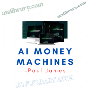 Paul James – Ai Money Machines