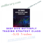 SJG Trades – Deep Dive Butterfly Trading Strategy Class