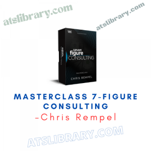 Chris Rempel – Masterclass 7-Figure Consulting