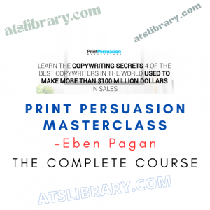Eben Pagan – Print Persuasion Masterclass