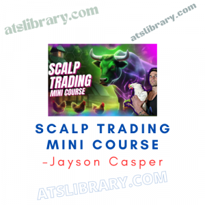 Jayson Casper’s Scalp Trading Mini Course: Unlock Profits