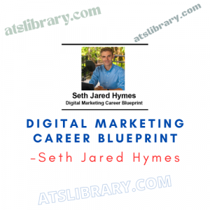 Seth Jared Hymes – Digital Marketing Career Blueprint