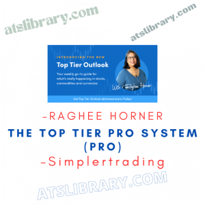 Simplertrading – Raghee Horner – The Top Tier Pro System (Pro)