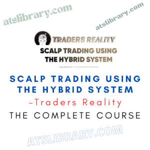 Traders Reality – Scalp Trading using the Hybrid System