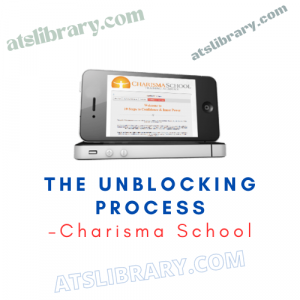 Charisma School – The Unblocking Process