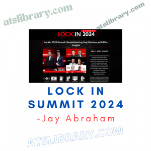 Jay Abraham – Lock In Summit 2024