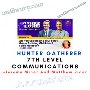 Jeremy Miner And Matthew Rider – 7th Level Communications – Hunter Gatherer