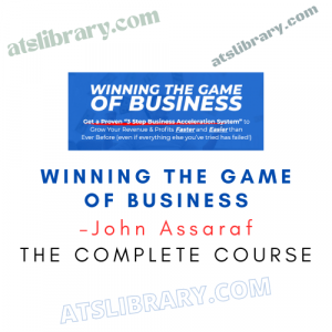 John Assaraf – Winning the Game of Business