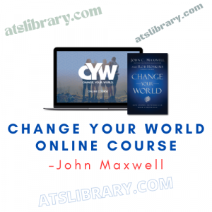 John Maxwell – Change Your World Online Course