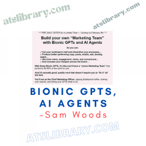 Sam Woods – Bionic GPTs, AI Agents