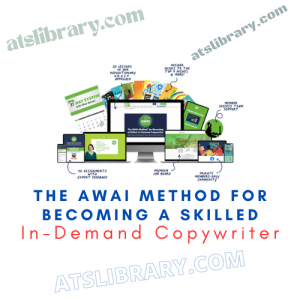 The AWAI Method for Becoming a Skilled, In-Demand Copywriter