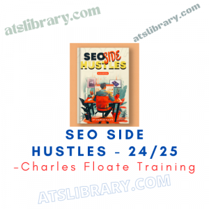 Charles Floate Training – SEO Side Hustles - 24/25